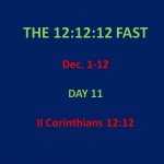 12:12:12 Fast, Day 11